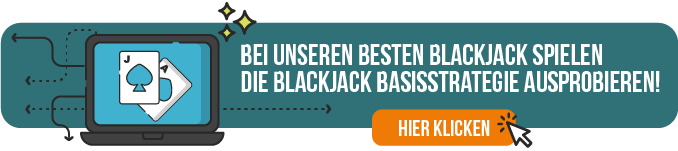 Bei unseren besten Blackjack Spielen die Blackjack Basisstrategie ausprobieren!